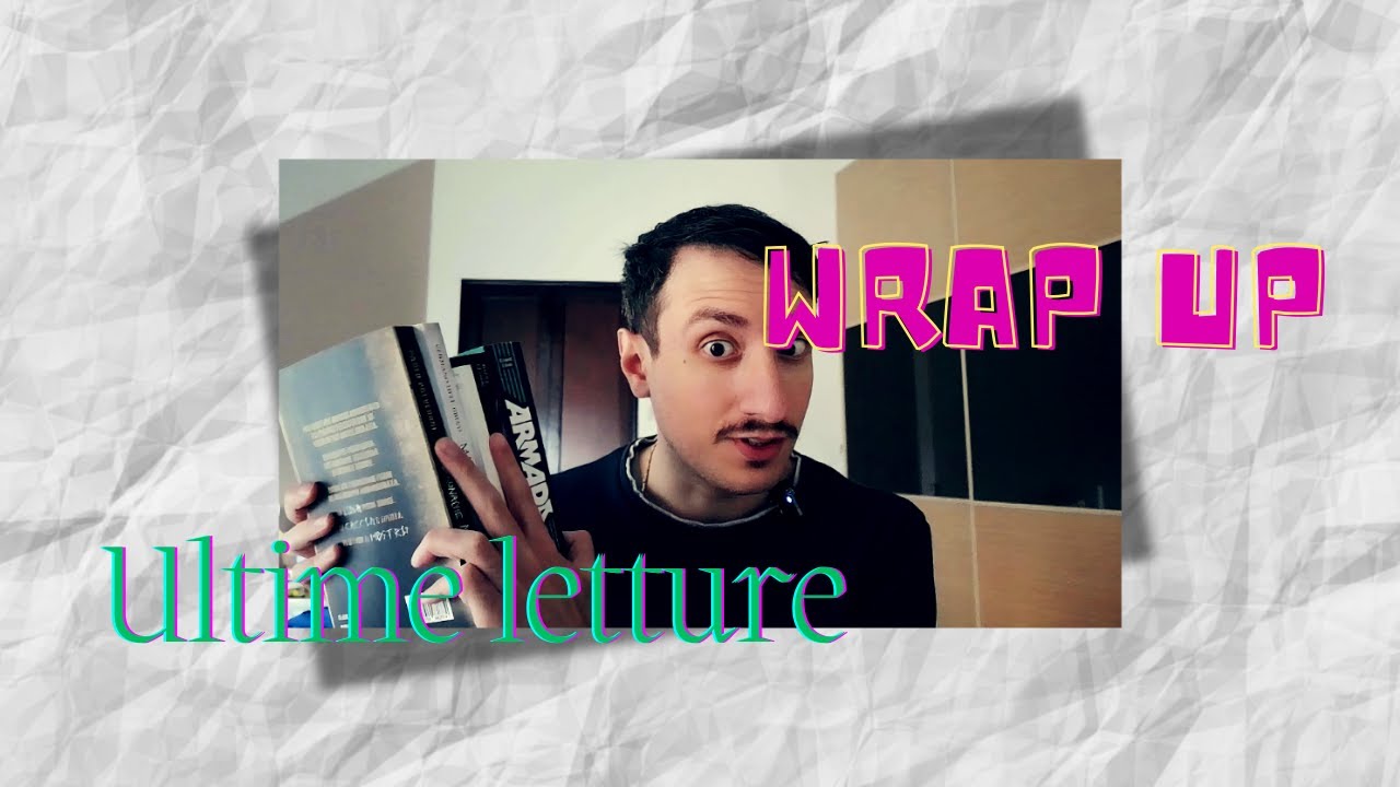 WRAP UP ultime letture 📚 || #wrapup