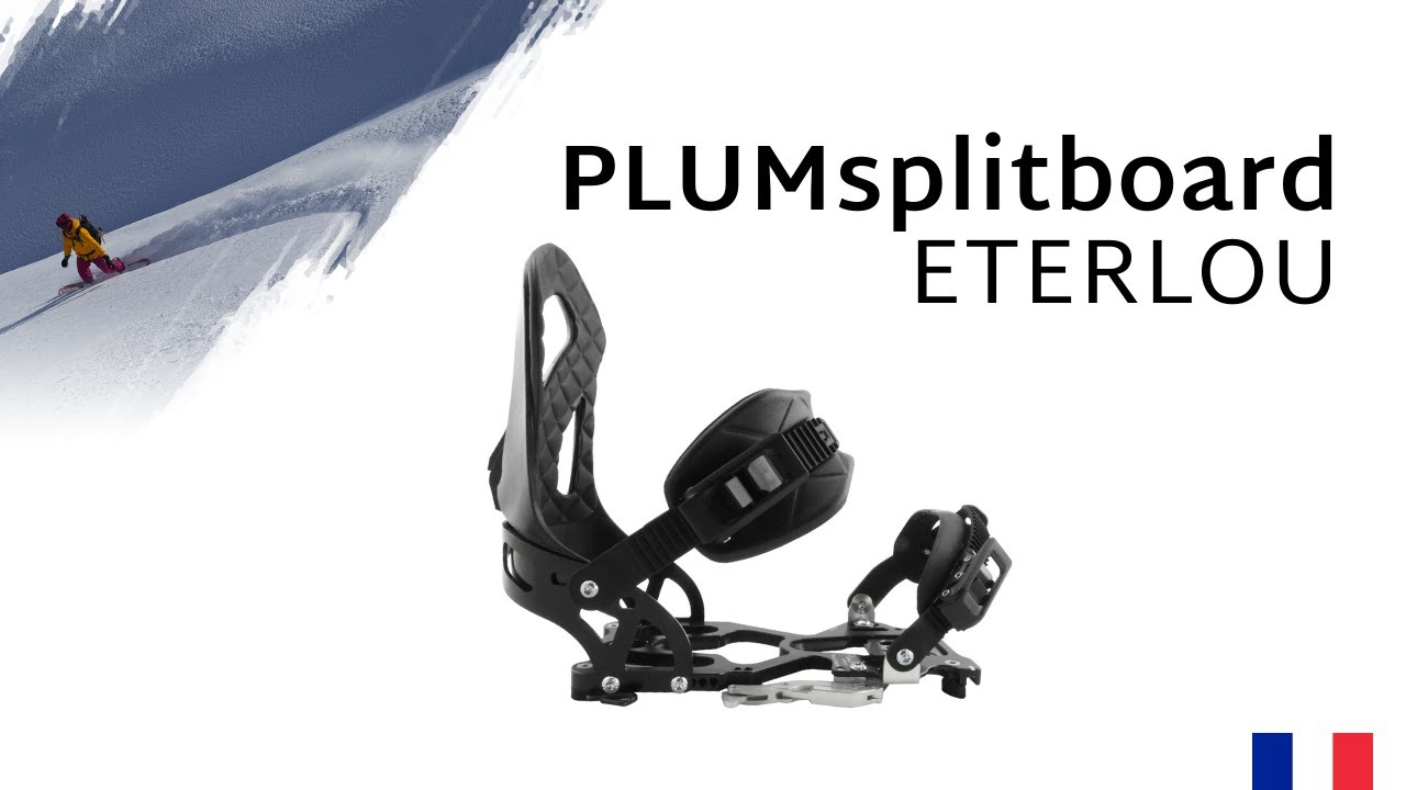 Présentation fixation Plum Splitboard ETERLOU