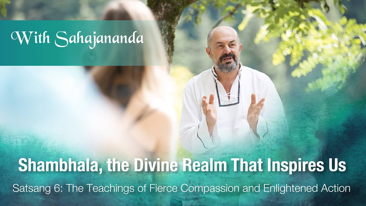 Satsang with Sahajananda 6: The Teachings of Fierce Compassion and Enlightened Action