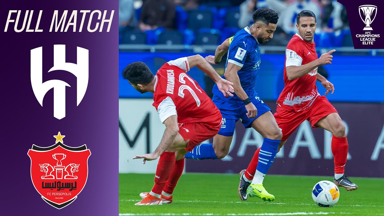 Al Hilal SFC vs. Persepolis FC | Full Match | AFC Champions League™ Elite