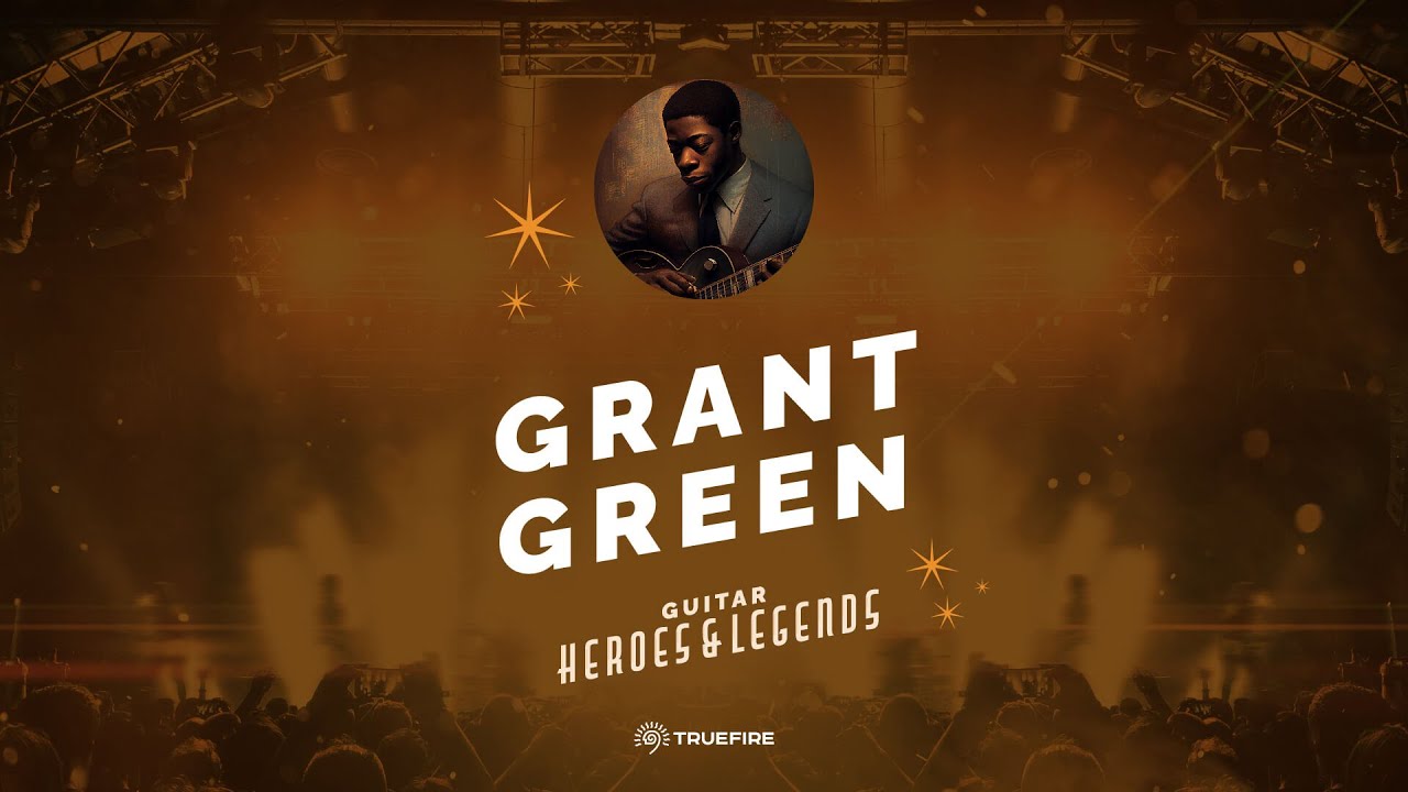 🎸 Grant Green - Free Guitar Lesson - Guitar Heroes and Legends - TrueFire