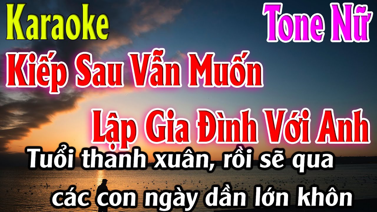 KIẾP SAU VẪN MUỐN LẬP GIA ĐÌNH VỚI ANH  -  KARAOKE TONE NỮ | Karaoke Lâm Organ ( A#m )