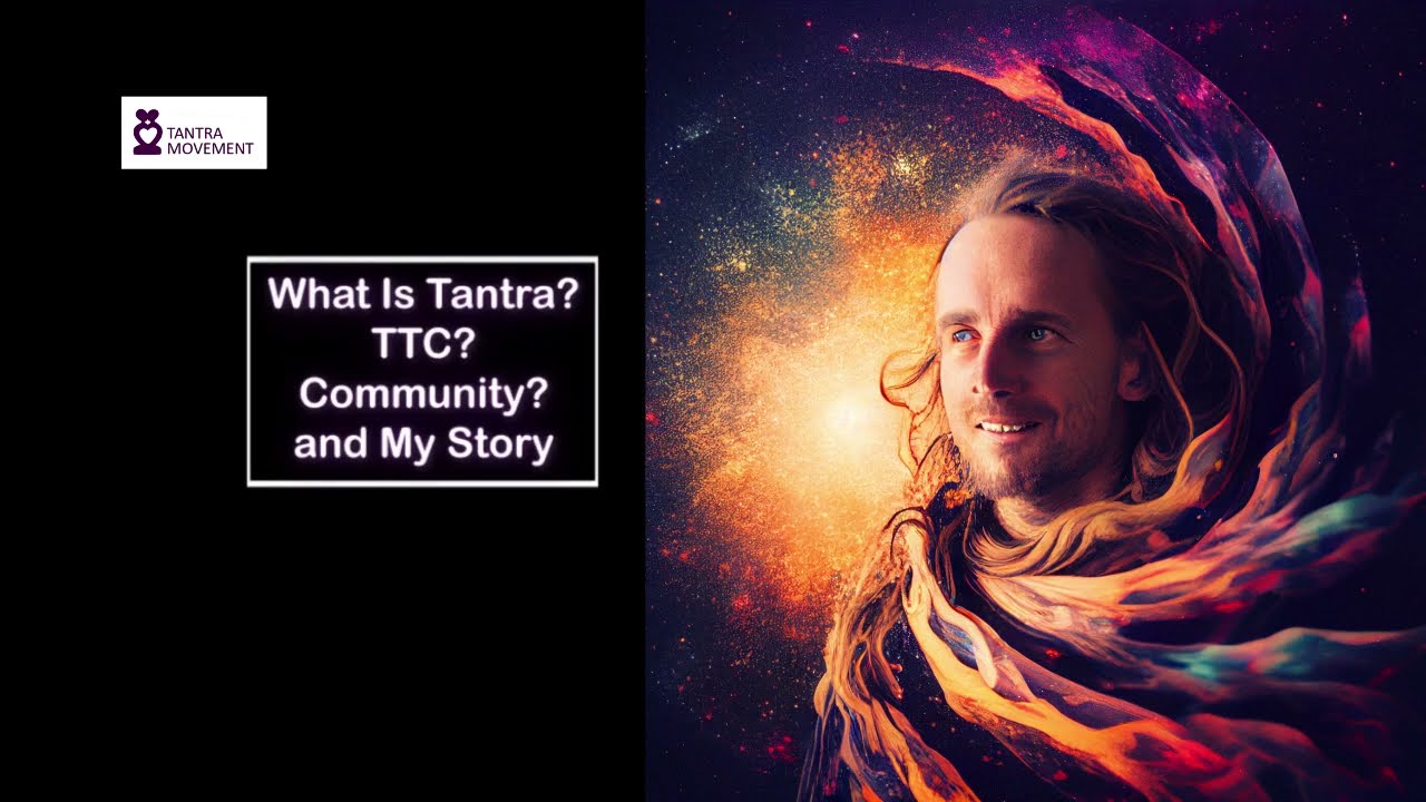 What is Tantra, TTC, Community by Lucas Jarosch, Tantra Teacher