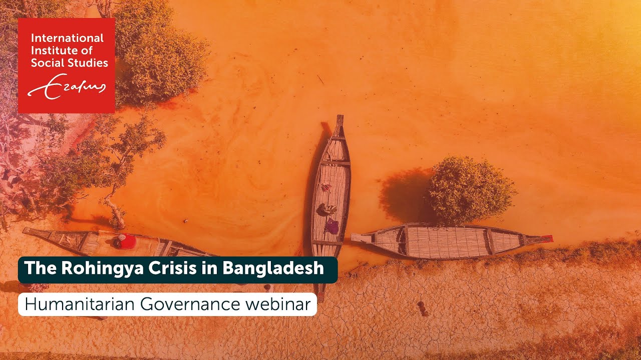 The Rohingya Crisis in Bangladesh | Humanitarian Governance webinar series