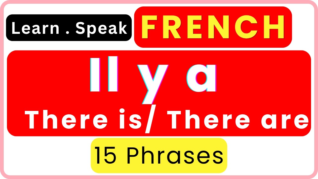🇫🇷 15 Easy French Sentences with “Il y a” | Speak French for Beginners