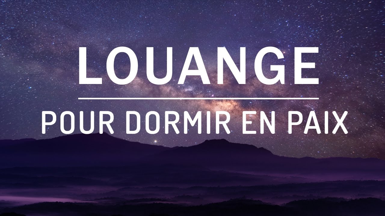 Louange pour Dormir - Louange et Adoration pour Prier