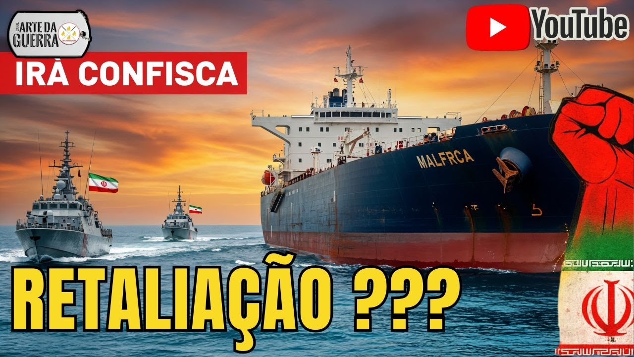 Irã Confisca o Segundo Petroleiro no Golfo Pérsico – Retaliação?"