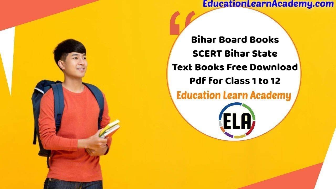 Bihar Board Books | SCERT Bihar State Text Books Free Download Pdf for Class 12 to 1