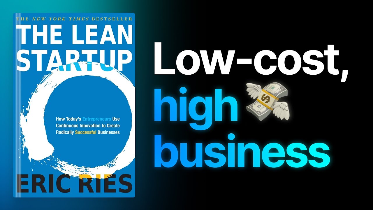 The Lean Startup by Eric Ries | Book Summary & Key Lessons In Under 20 Minutes