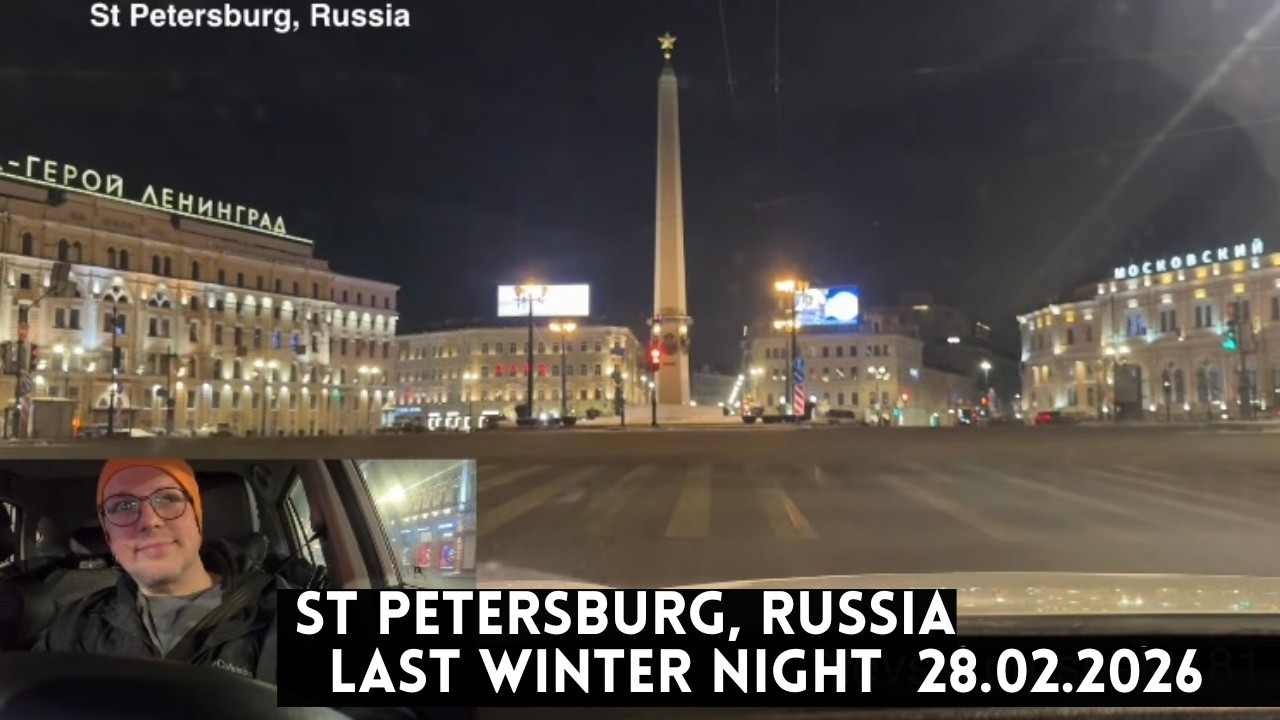 The LAST Winter Night Drive in St Petersburg, Russia | 28.02.202