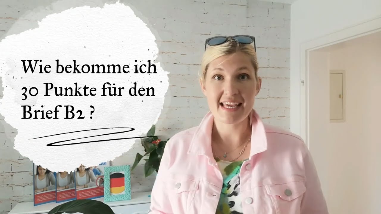 Wie bekomme ich 30 - 33 Punkte f&uuml;r den Brief B2?