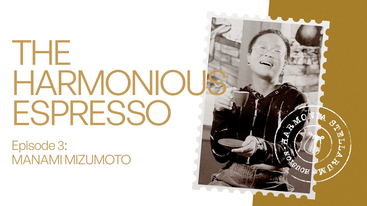 THE HARMONIOUS ESPRESSO. Episode 3: Manami Mizumoto