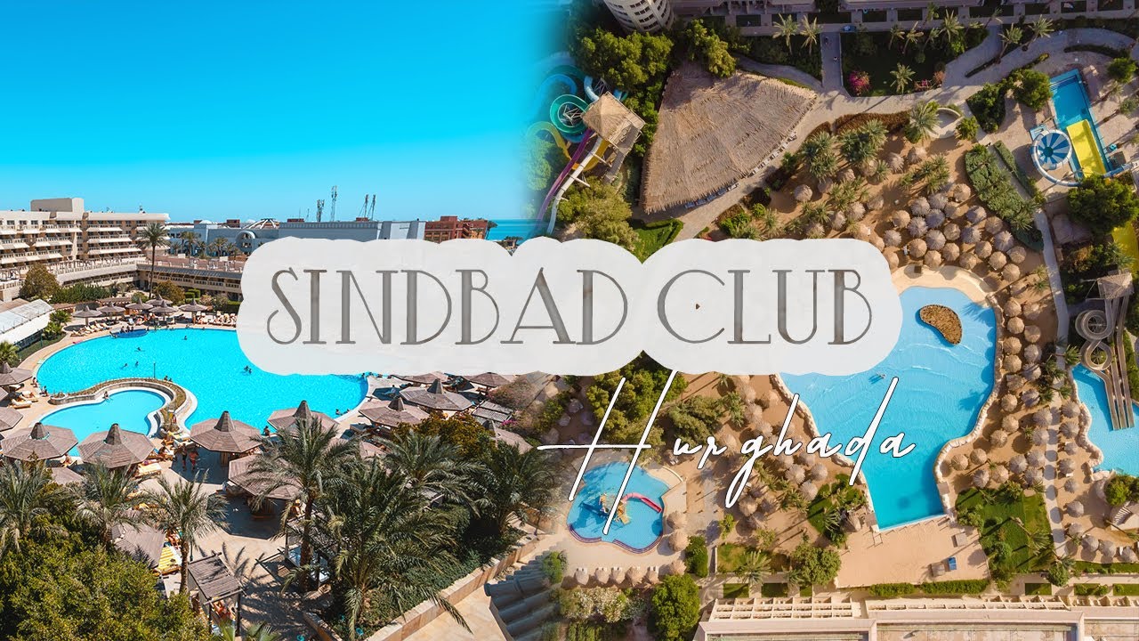 🌴 Sindbad Club | Hurghada 🇪🇬