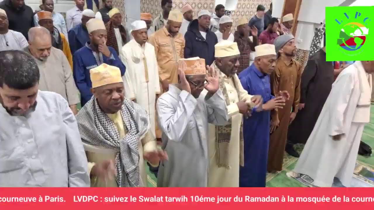 suivez le Swalat tarwih 10&eacute;me jour du Ramadan &agrave; la mosqu&eacute;e de la courneuve &agrave; Paris 