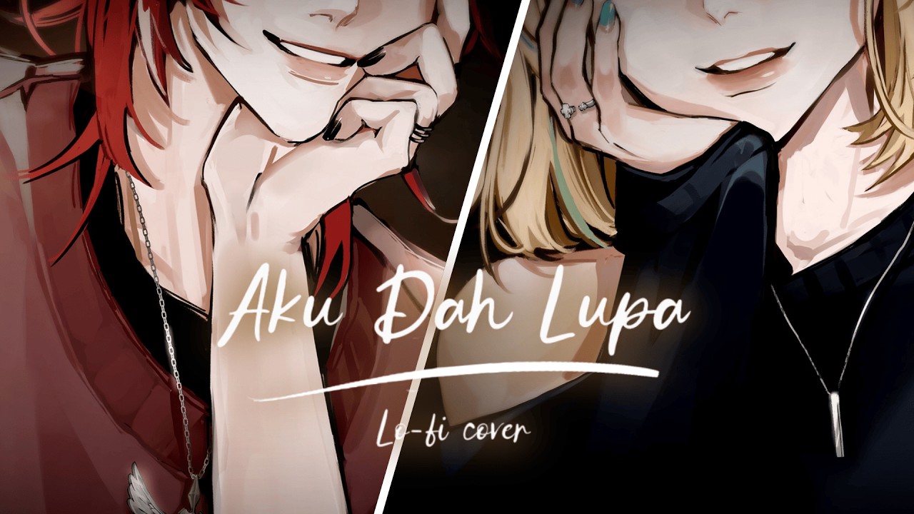 Aku Dah Lupa (Lo-fi cover) / Amarynn & @HarrisCaine  (arr.  ⁨@nickrevela )