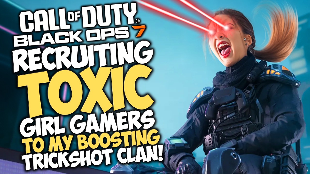 RECRUITING TOXIC GIRL GAMERS to my BOOSTING TRICKSHOT CLAN!
