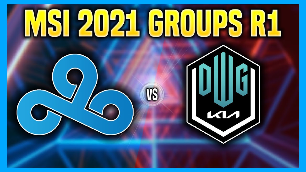 C9 vs DK - MSI 2021 GROUP STAGE R1 D6 | CLOUD9 vs DAMWON MSI 2021 GROUP STAGE R1 D6