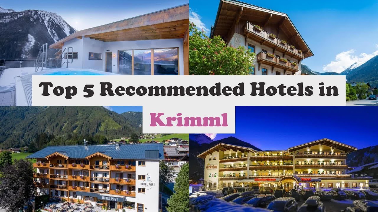 Top 5 Recommended Hotels In Krimml | Best Hotels In Krimml
