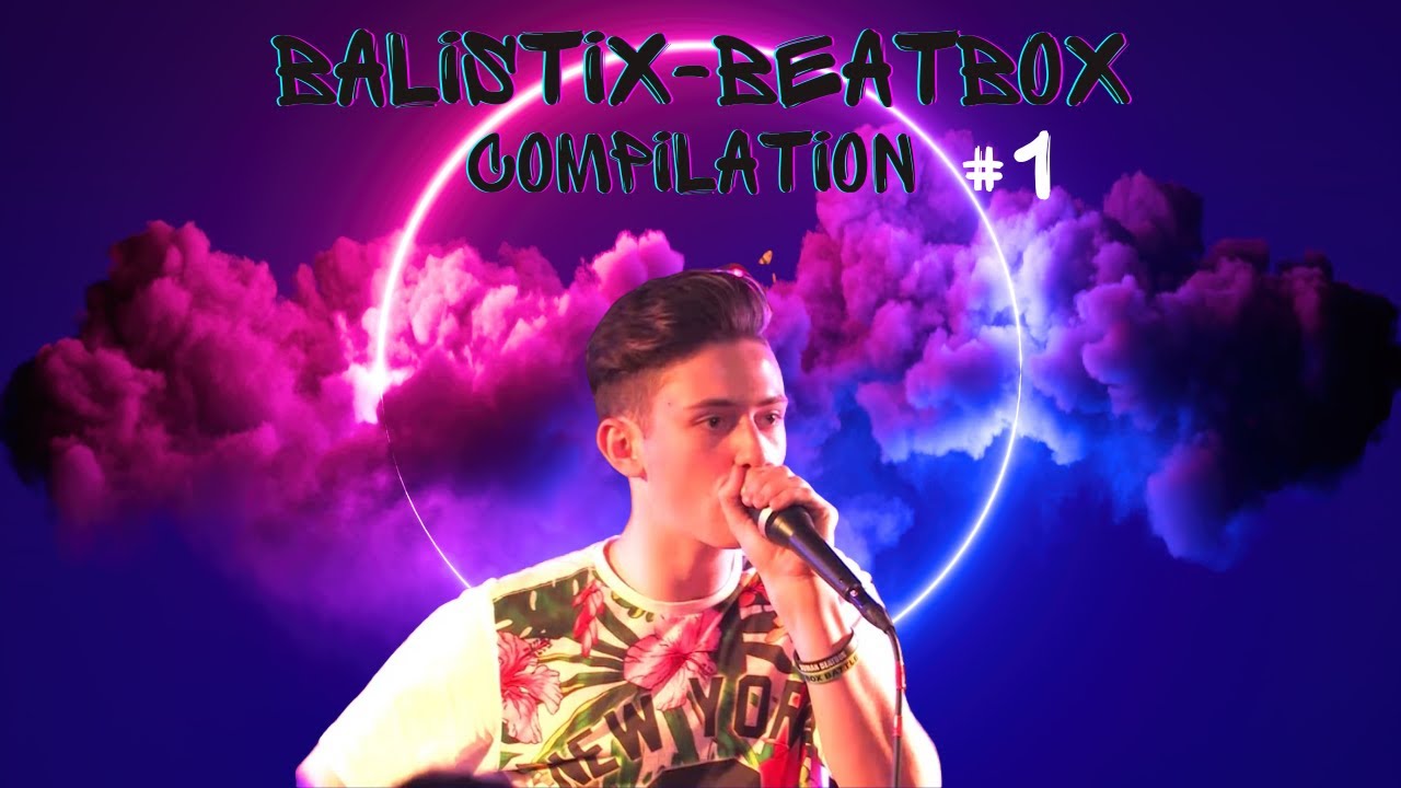 Balistix | beatbox compilation [part1]