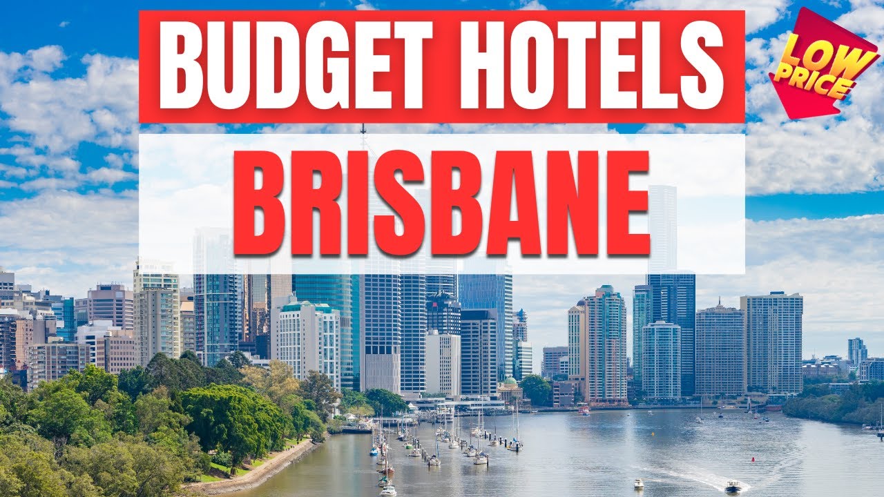 Best Budget Hotels in Brisbane | Unbeatable Low Rates Await You Here!