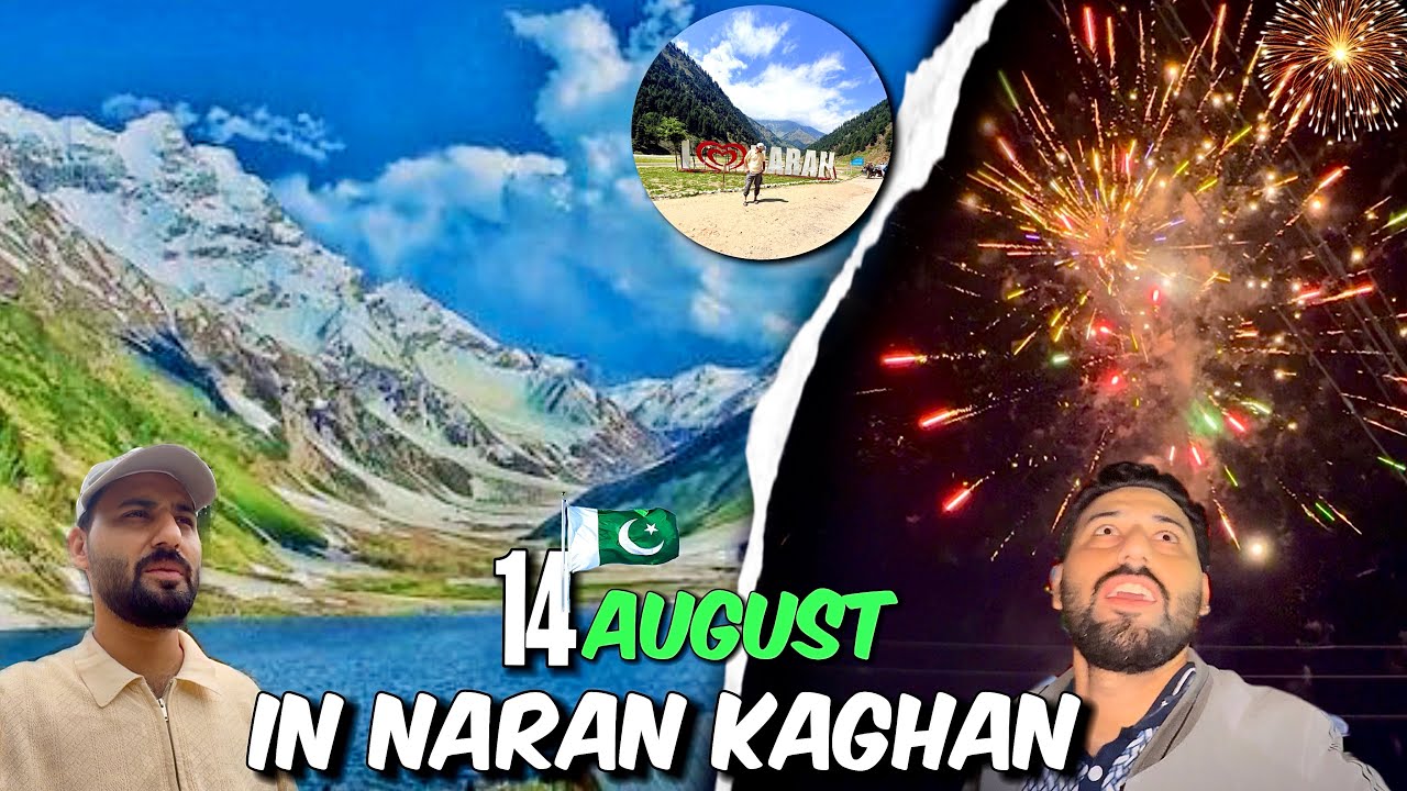 14 August Independence Day 🇵🇰|| celebration in Naran kaghan Full vlog