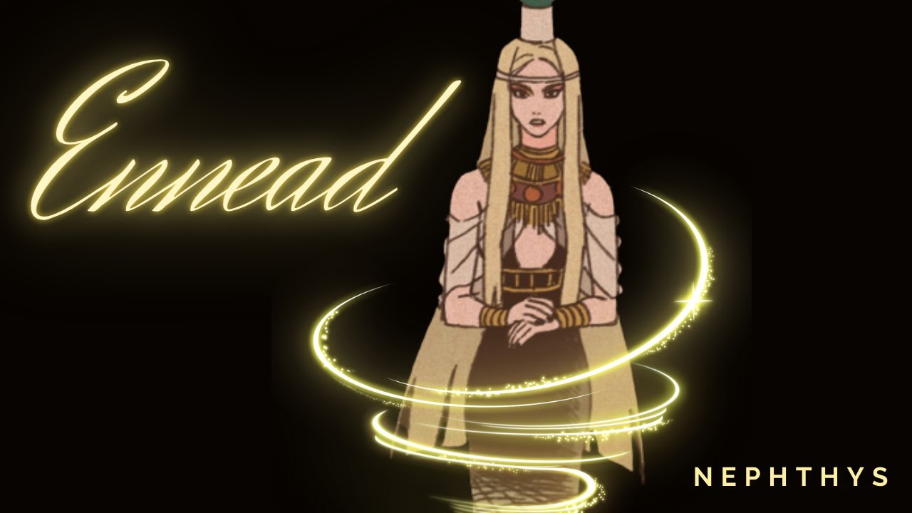 trial at the court of ENNEAD | Nephthys Playlist | ENNEAD