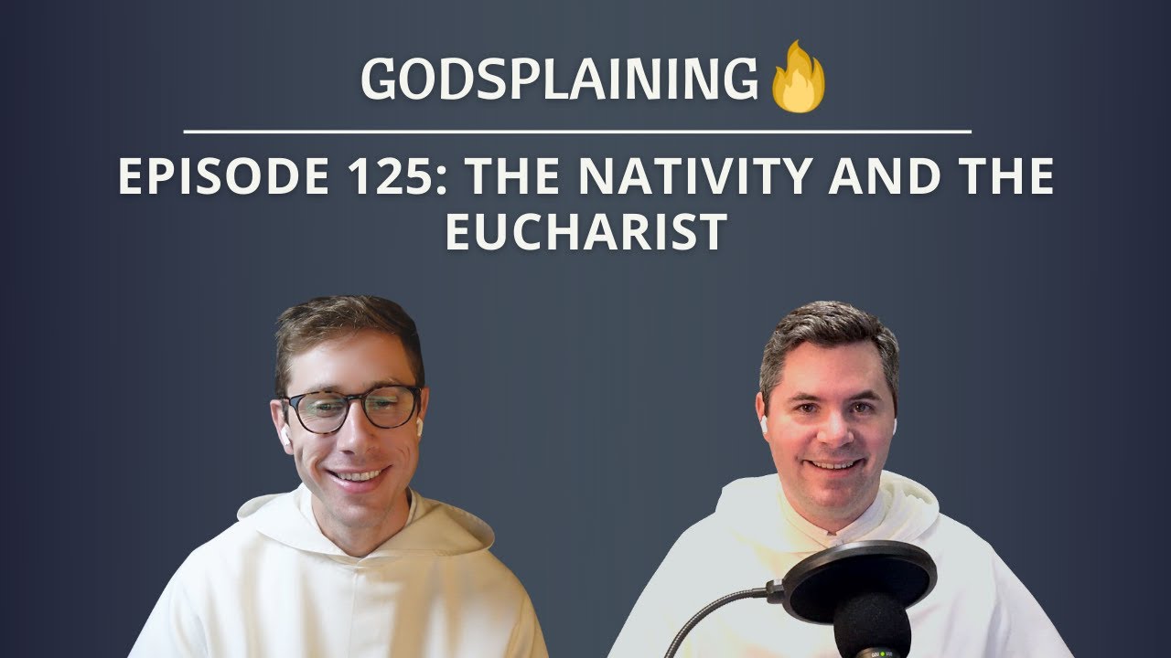 Episode 125: The Nativity and the Eucharist