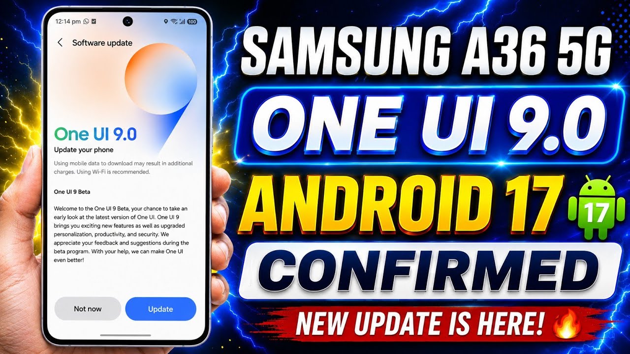 Samsung A36 5G : One UI 9.0 Android 17 Update CONFIRMED 🤩🤩