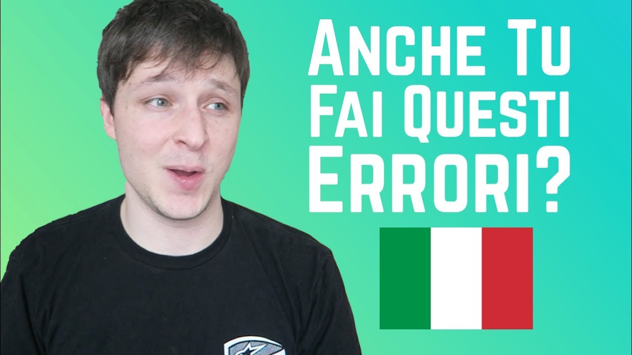7 Errori Comuni Degli Italiani In Italiano