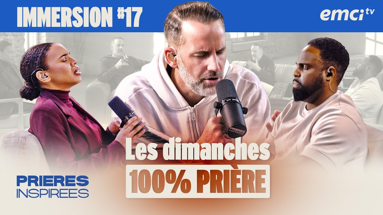 100% PRIÈRE - dimanche 23 mars - Prières inspirées - Jérémy Sourdril