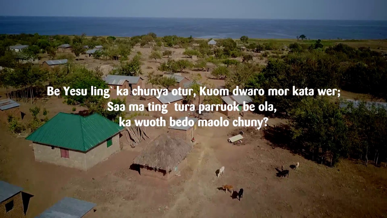 BE YESU LING Does Jesus Care in Dholuo
