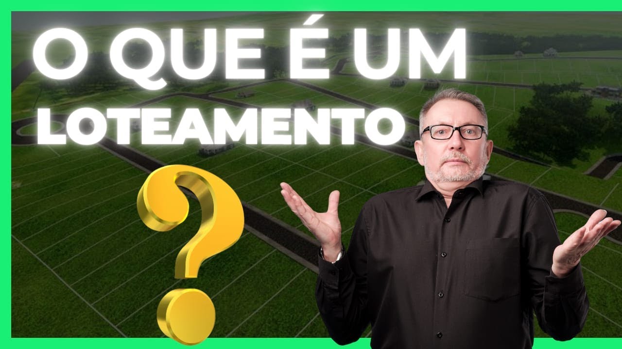 O QUE &Eacute; UM LOTEAMENTO?