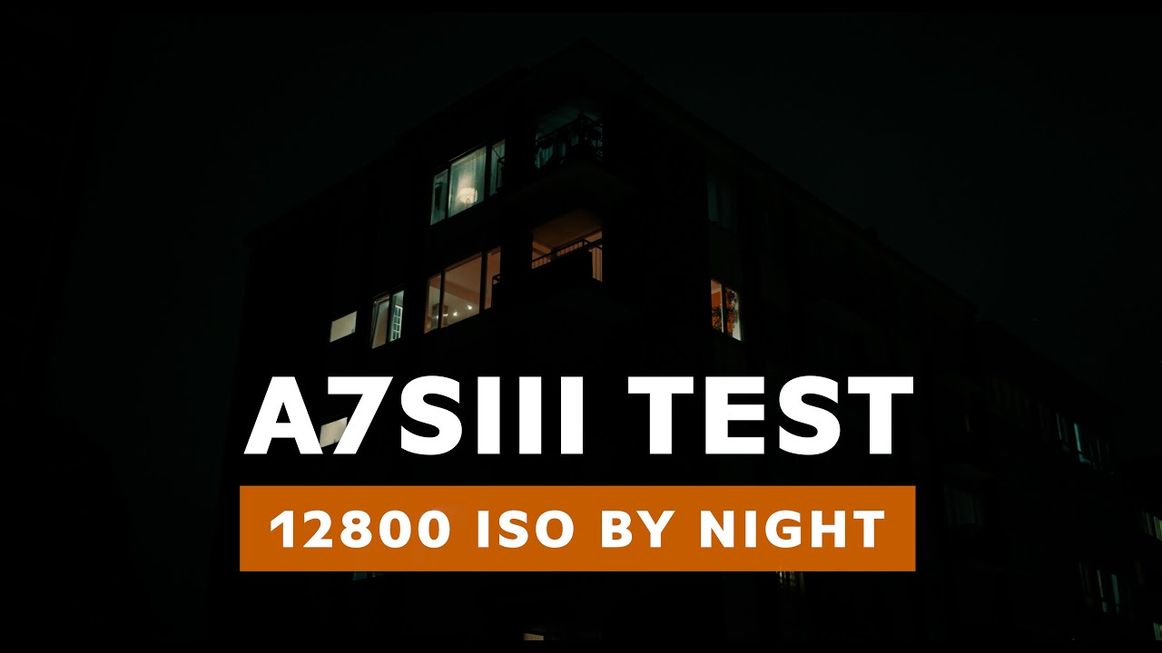 Sony A7SIII 12800 Iso by night 4K