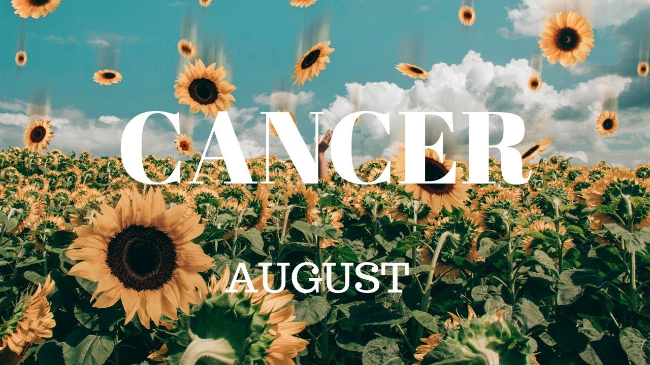 Cancer *YOU'VE WAITED FOR THIS FOR SO LONG* August 2019