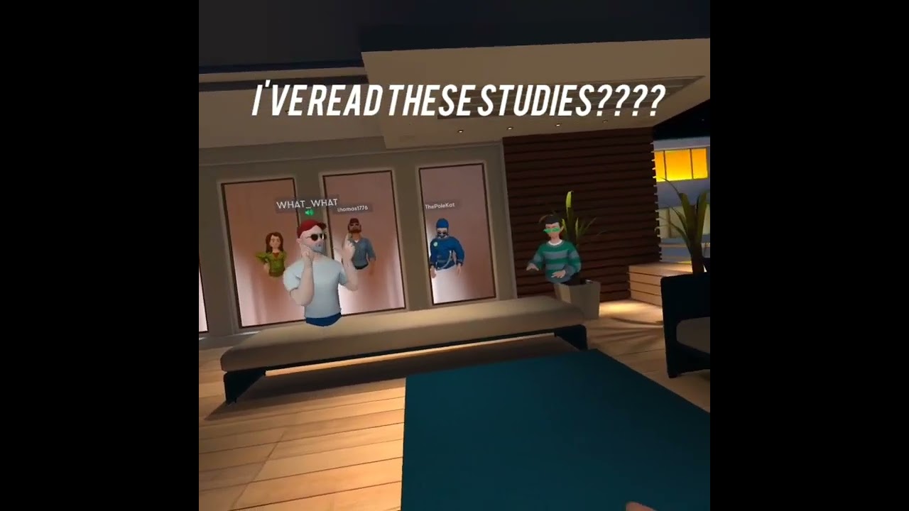 I'VE READ THESE STUDIES! - Bigscreen VR Clip