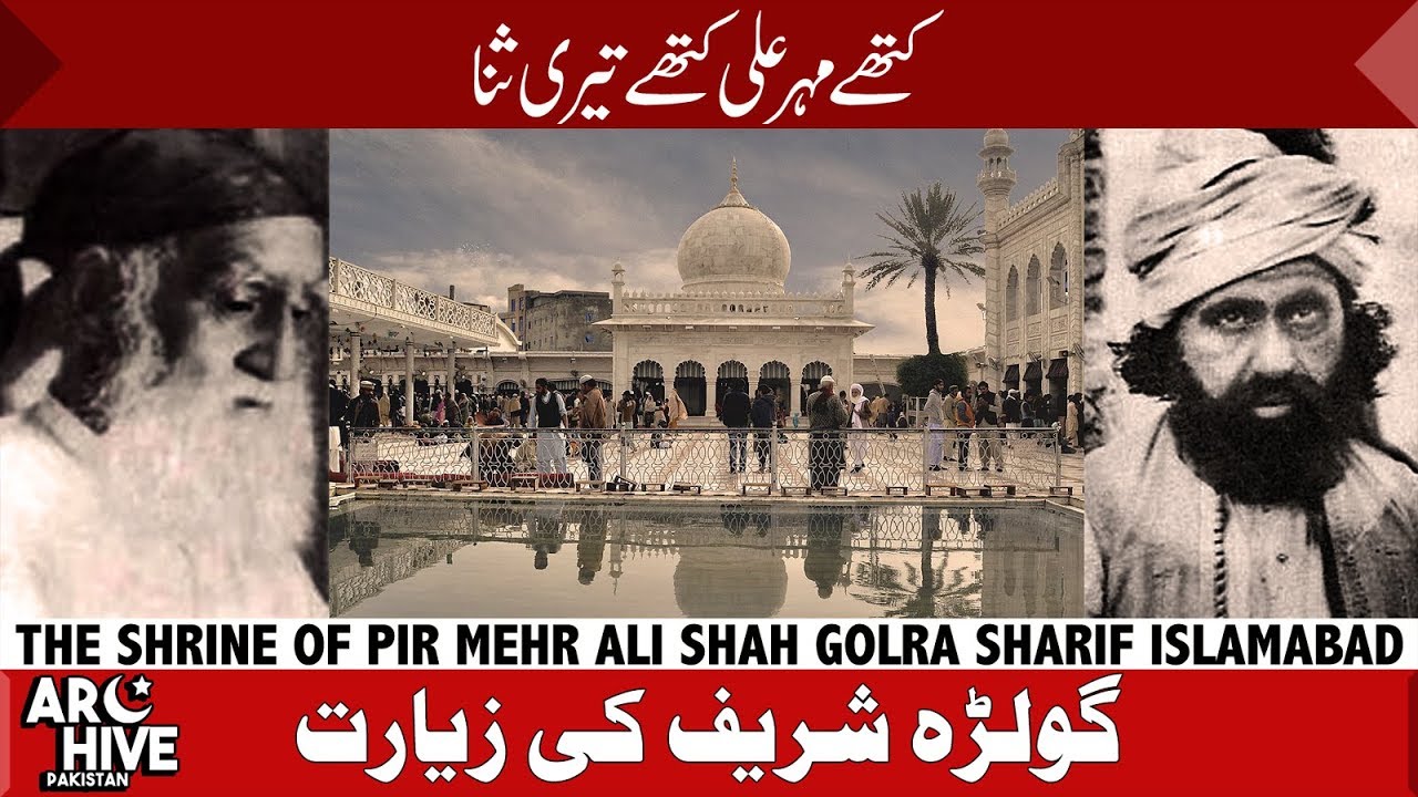 The Shrine of a Sufi Scholar Pir Mehr Ali Shah Golra Sharif