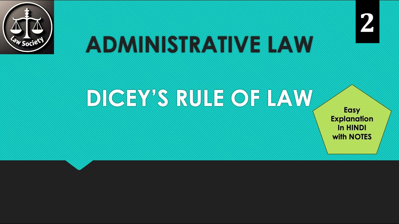 Dicey rule of law / administrative law