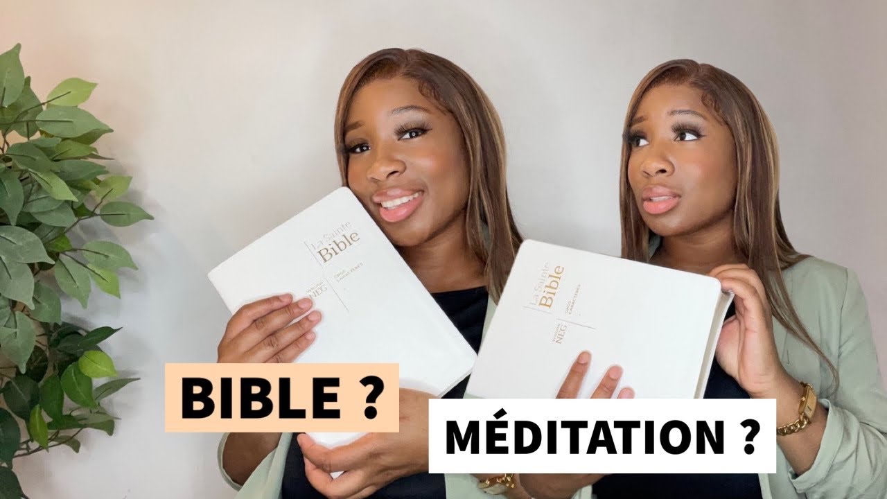 COMMENT MÉDITER LA BIBLE (ASTUCES, APPLI…)