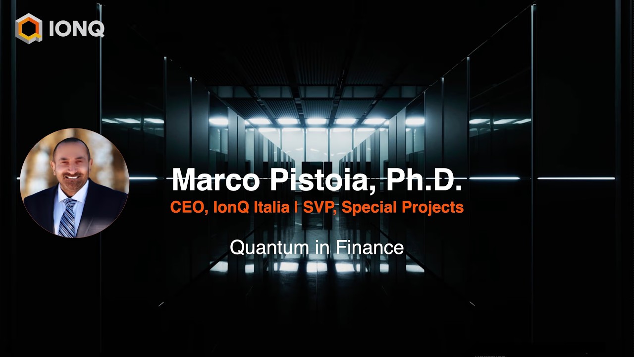 IonQ World Quantum Day - Quantum in Finance - Marco Pistoia