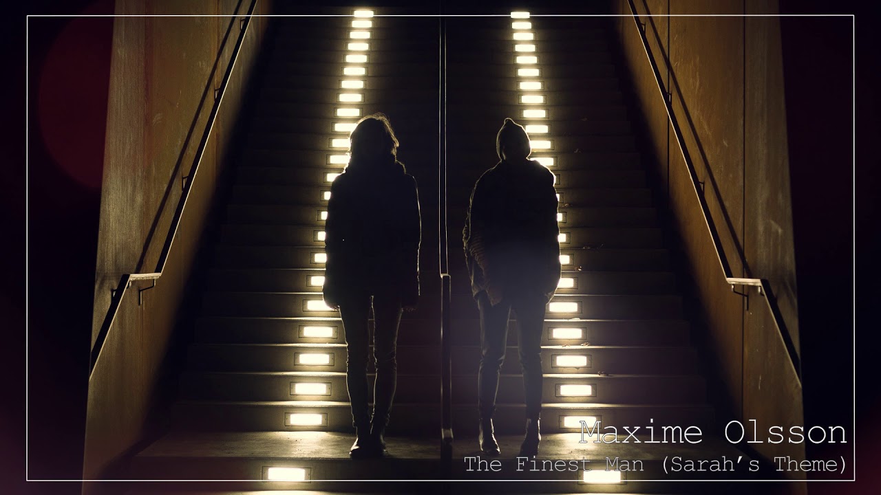 Maxime Olsson - The Finest Man (Sarah's Theme)
