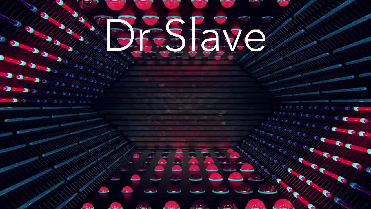 Dr Slave