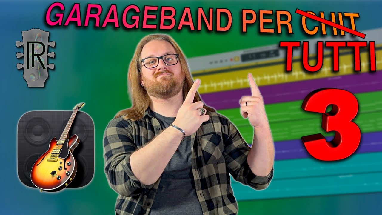 GARAGEBAND per Chit… TUTTI 3  |  Gli aspetti AVANZATI!