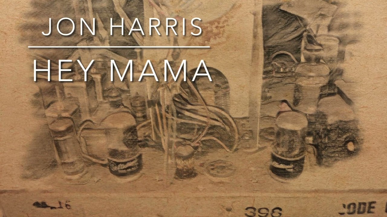 &ldquo;Hey Mama&rdquo; by Jon Harris