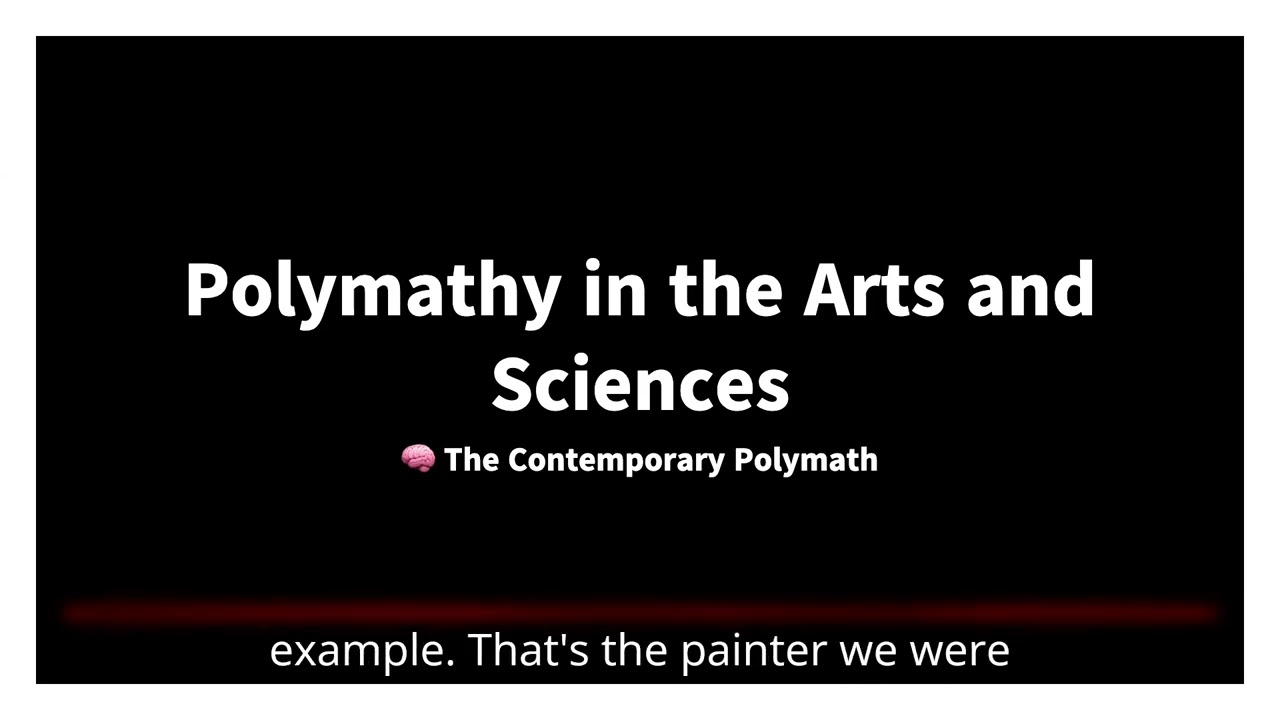 🎨 Polymathy in the Arts and Sciences
