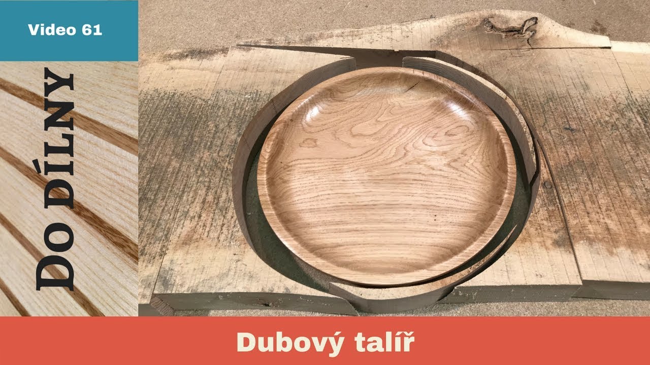 Soustružení - dubový talíř
