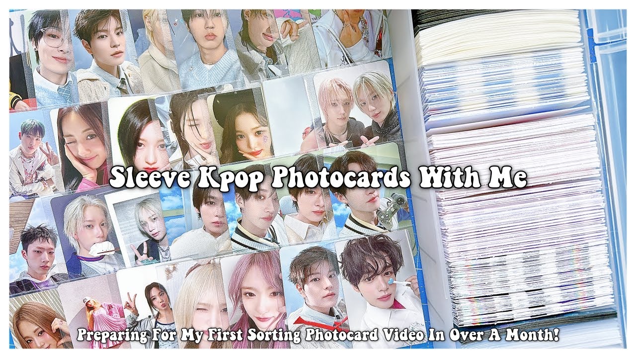 Sleeve Kpop Photocards With Me ✰ Preparing For My First Sorting Photocard Video In Over A Month!