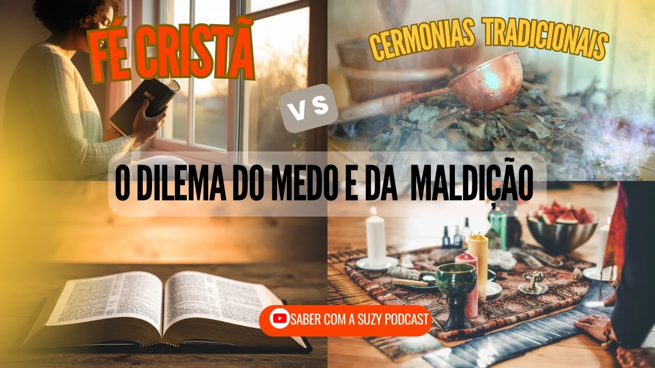 O cristão deve ter medo de maldições? Fé  Cristã vs  cerimônias tradicionais|SABER COM A SUZY|EP 05 
