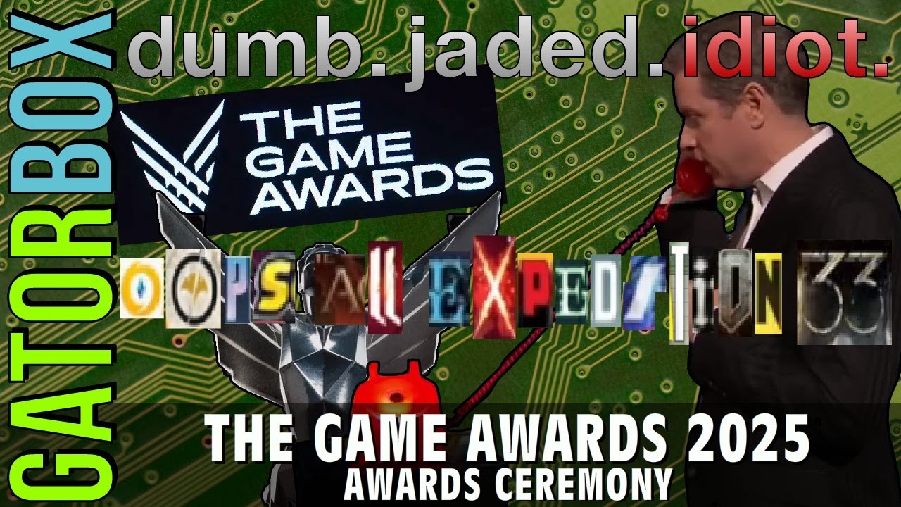 The Game Awards '25: Ceremony | Dumb Jaded Idiot