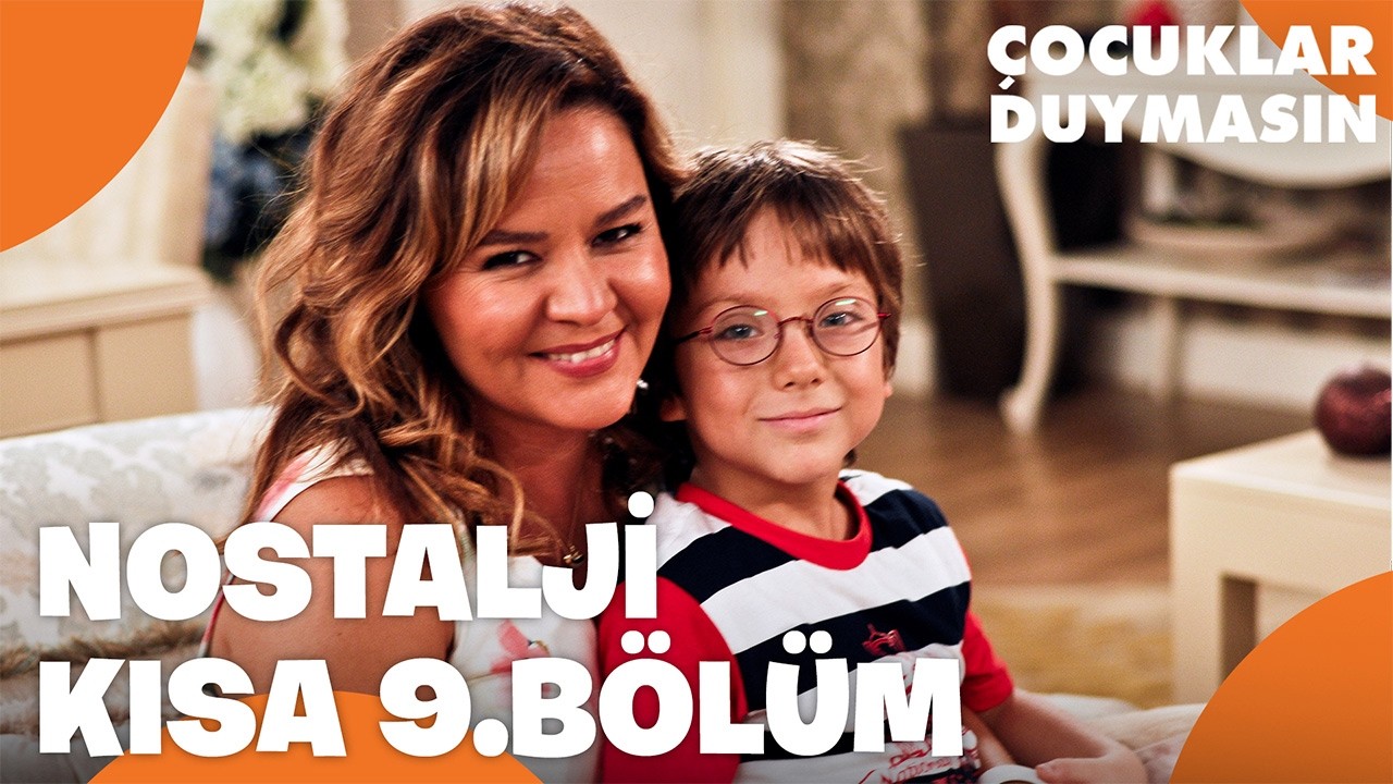 Nostalji Kuşağı | Çocuklar Duymasın 9. Bölüm | Kısa