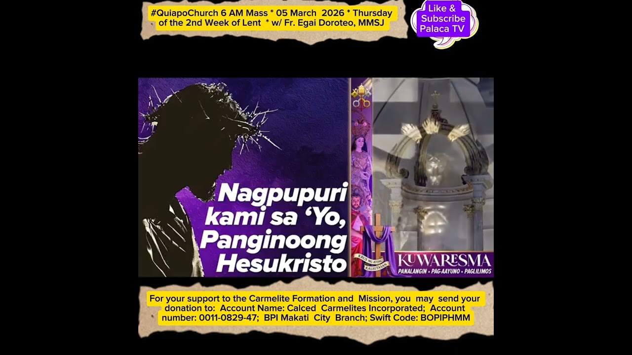 #QuiapoChurch 6 AM Mass * 05 March  2026 * Thur of the 2nd Wk of Lent  * w/ Fr. E  Doroteo, MMSJ 